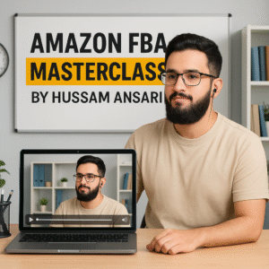 Amazon FBA Masterclass by Hussam Ansari